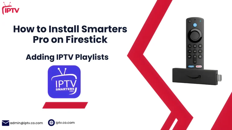 How to Install IPTV Smarters Pro on Firestick