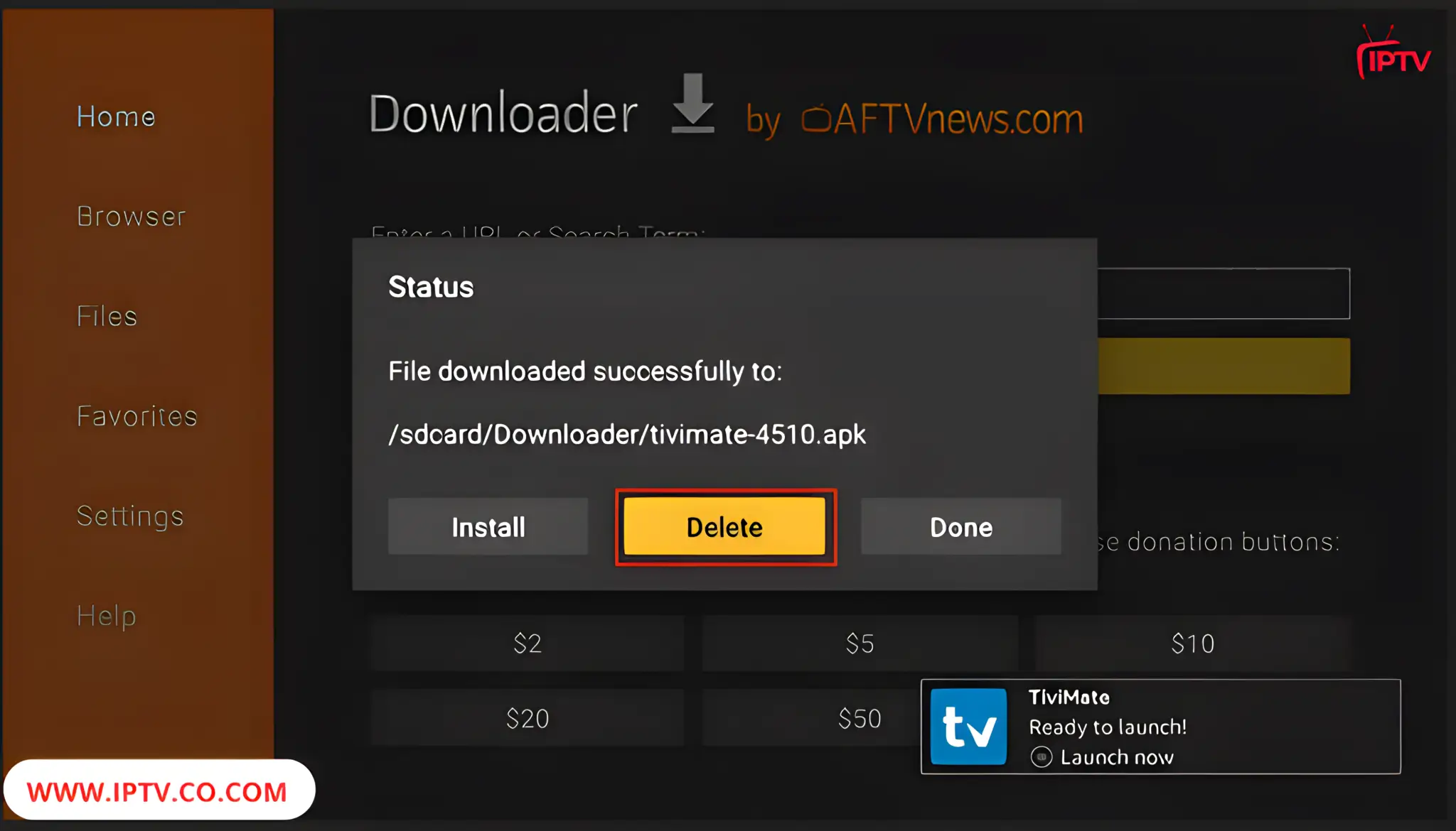 After the installation is complete, click Delete to remove the TiviMate APK from your device.