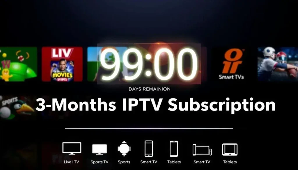 Get Your 3 Months IPTV Subscription – Free Trial