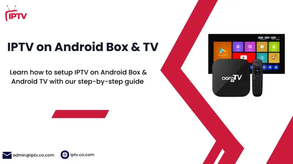 How to Setup IPTV on Android Box & Android TV