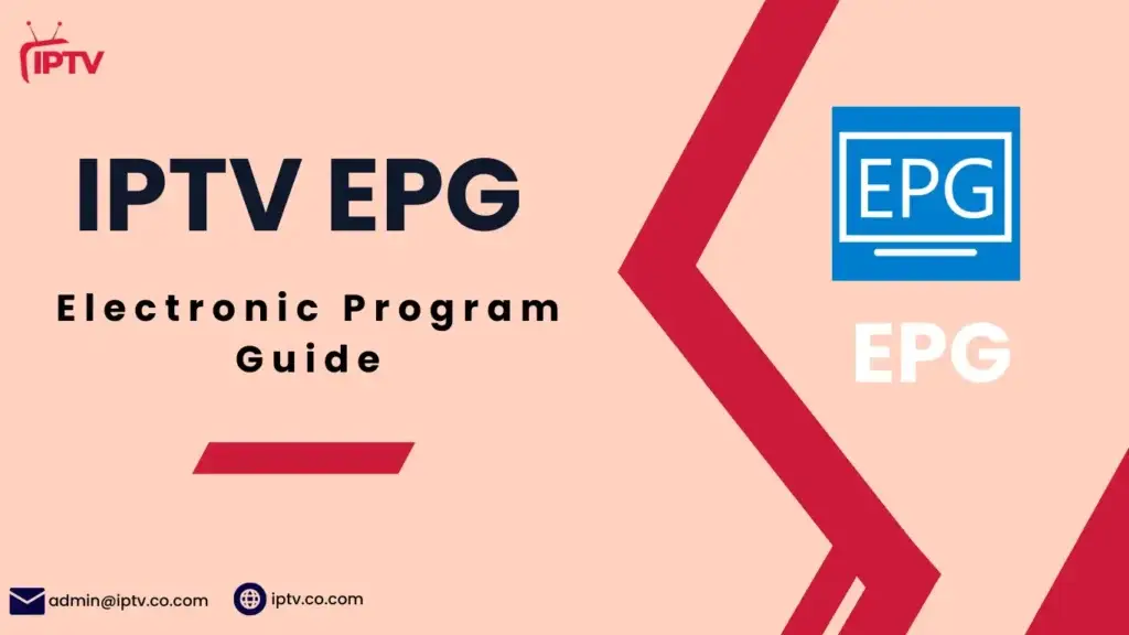 IPTV EPG: Your Complete Guide to Electronic Program Guides