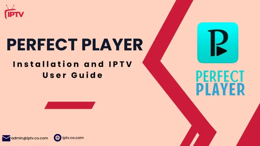 How to Install and Activate IPTV on Perfect Player for Any Device