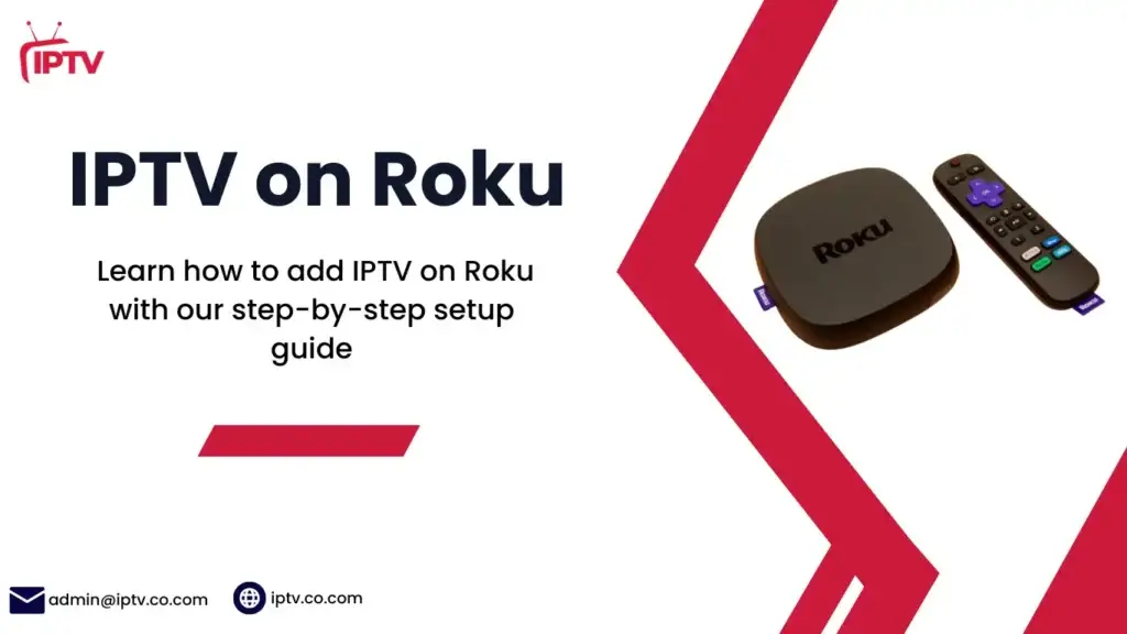 How to Add IPTV on Roku – Complete Setup Guide