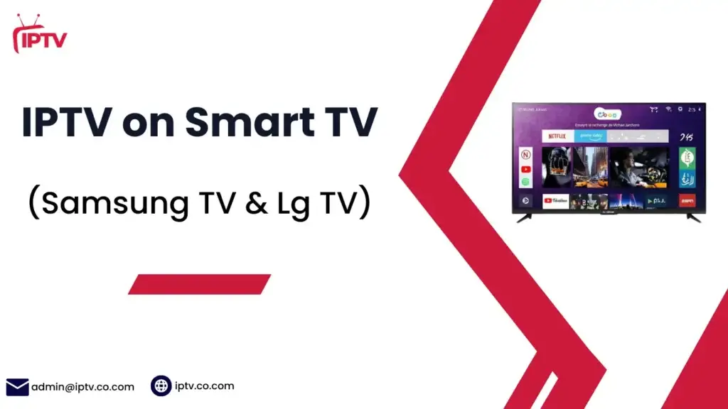 How to Add IPTV on Smart TV: Complete Setup Guide