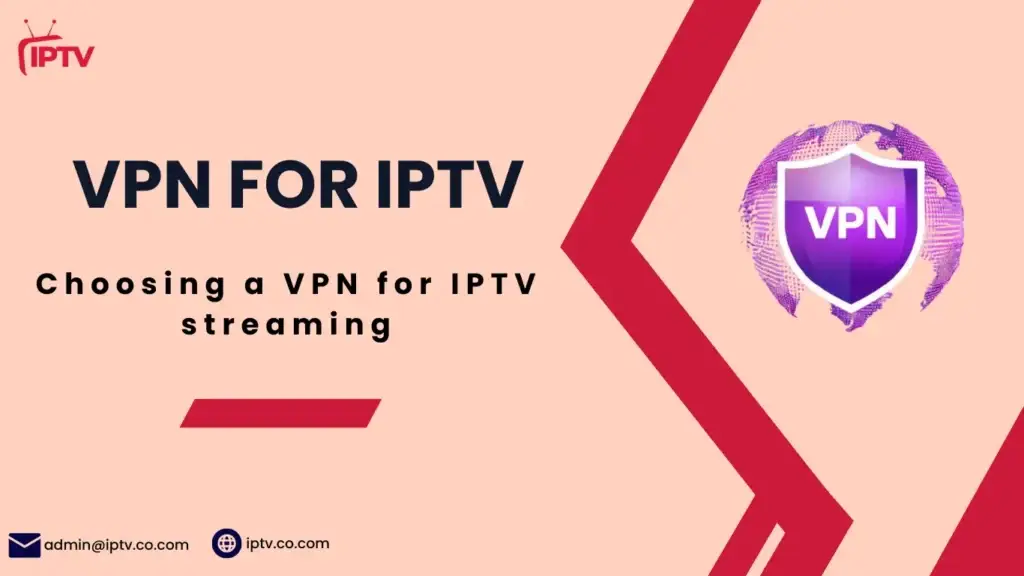 Best IPTV VPN Solutions for Secure Streaming