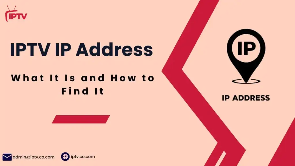 IPTV IP Address: What It Is and How to Find It