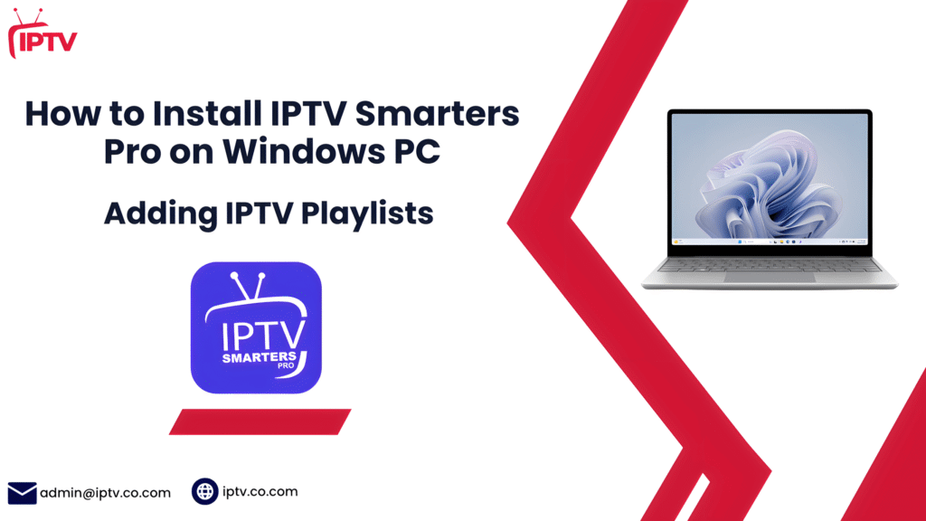 Install IPTV Smarters Pro on Windows PC 2025 – M3U & Xtream Codes