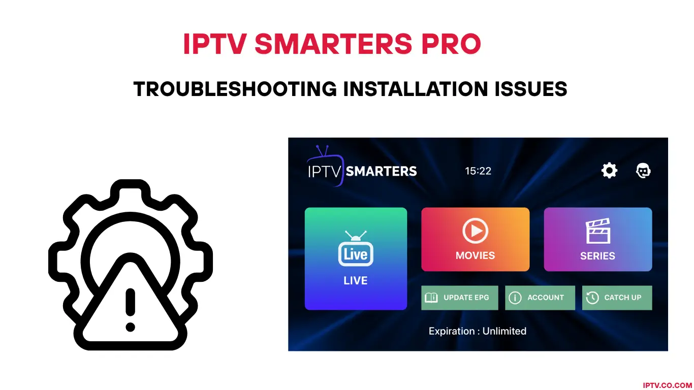 IPTV Smarters Pro Troubleshooting Installation Issues