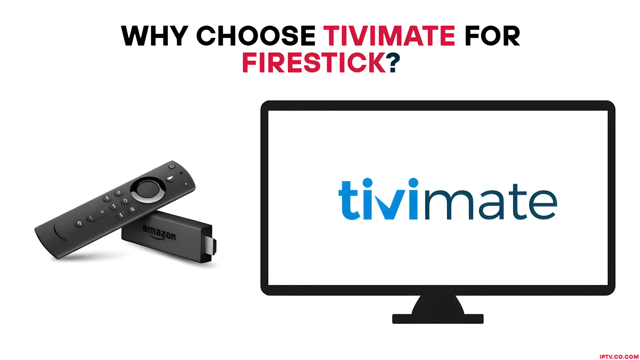 Why Choose TiviMate for Firestick