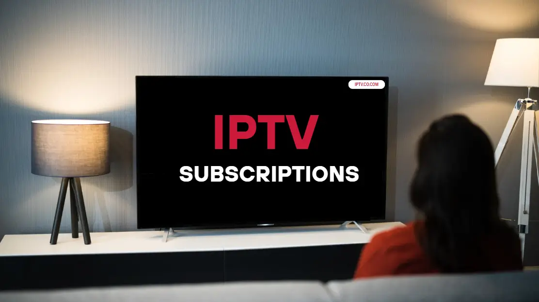 IPTV SUBSRIPTIONS
