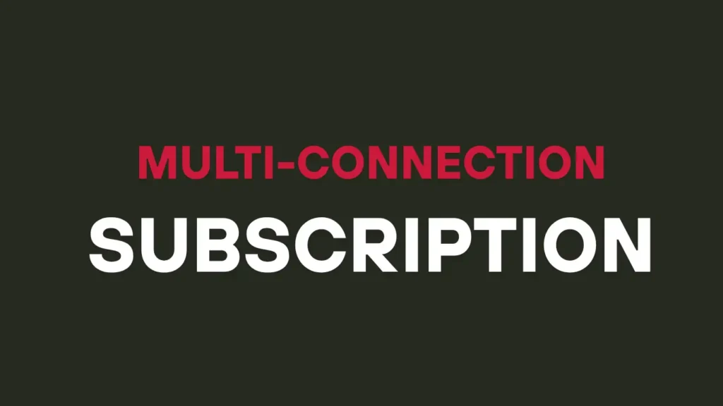 IPTV Subscriptions Multi Connection