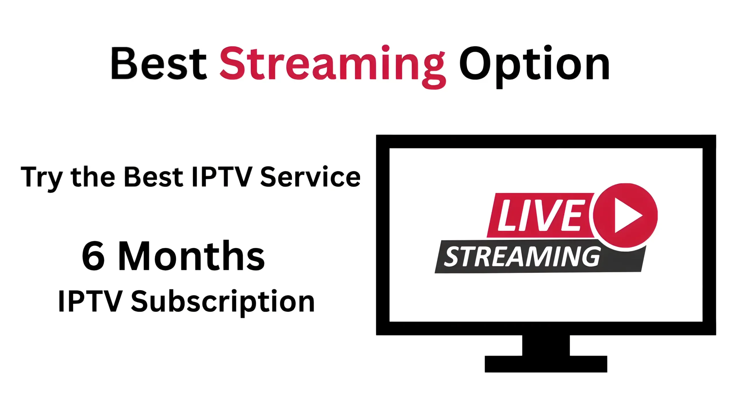 6 Months IPTV Subscription
